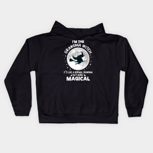 I'm The GRANDMA Witch It's Like A Normal Grandma More Magical Kids Hoodie